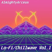 Lo-Fi/Chillwave Vol. 1