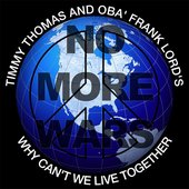 Why Can't We Live Together (No More Wars) [feat. Obá Frank Lord's] - EP