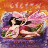 Lilith - Göğün Yarısı / Hälfte des Lebens