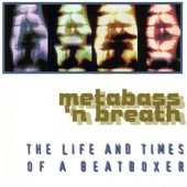 The Life and Times of a Beatboxer