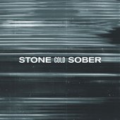 STONE COLD SOBER [Explicit]