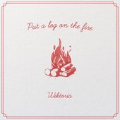 Put A Log On The Fire - Single