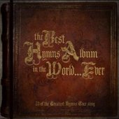 The Best Hymns Album In The World…Ever!