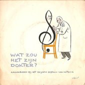 Wat zou het zijn dokter?