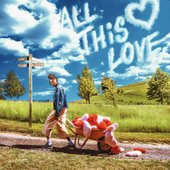 All This Love