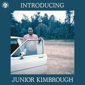 Introducing Junior Kimbrough