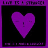 Love Is a Stranger (feat. Andee Blacksugar) - Single