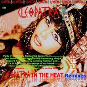 CLEOPATRA IN THE HEAT - the multi-genre no1 hit remixes 