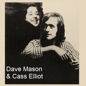 Dave Mason & Cass Elliot