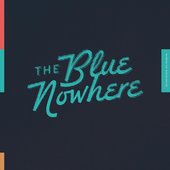 The Blue Nowhere (Deluxe Edition)