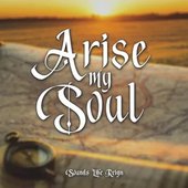 Arise My Soul