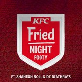 Fried Night Footy (DZ Deathrays & Shannon Noll)