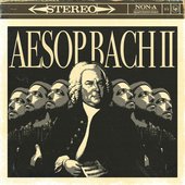 Aesop Bach II