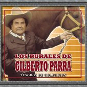 Tesoros De Coleccion - Los Rurales De Gilberto Parra