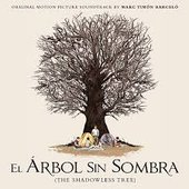 El Árbol Sin Sombra (The Shadowless Tree) [Original Motion Picture Soundtrack]