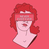 never ever ever