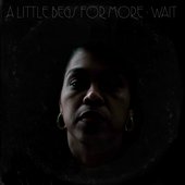 A Little Begs For More | Wait