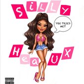Silly Heaux - Single