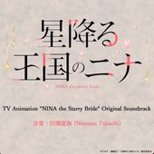 TV Animation "NINA the Starry Bride" Original Soundtrack