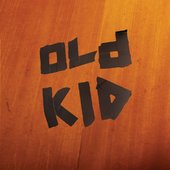 OLD KID