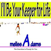 I'll Be Your Keeper for Life (The Guardian Is Ready for You) [Explicit]