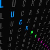 Luck By Chance [Explicit]