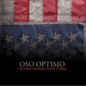 Oso Optimo "The Great American Short Stories"