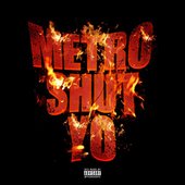 Metro Shut Yo.jpg