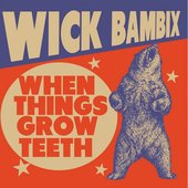 When Things Grow Teeth