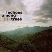 Echoes Among Trees - EP