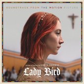 Lady Bird - Soundtrack from the Motion Picture