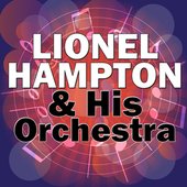 Lionel Hampton & His Orchestra