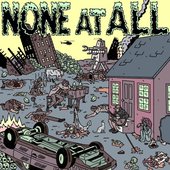  None At All