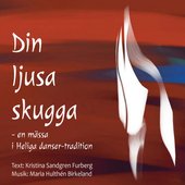 Din ljusa skugga