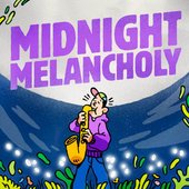 midnight melancholy