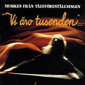 Musiken från tältföreställningen Vi äro tusenden