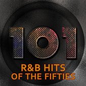 101 R&B Hits Of The 50's