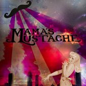 Mama's Mustache