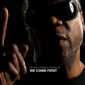 SPYDA / ERROL FARQUAH 'WE COME FIRST'