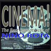 Cinema! the best soundtracks of nino rota (Music from: Mission, giulietta e romeo, la dolce vita, nuovo cinema paradiso, c'era una volta in america...)