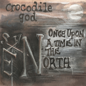 Crocodile God - Once Upon A Time In The North.png