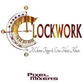 Clockwork: A Chrono Trigger & Chrono Cross Tribute Album