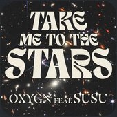 Take Me to the Stars (feat. SUSU) - Single