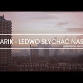 Arik - Ledwo Słychać Nas