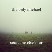 Someone Else's Fur