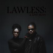 LAWLESS: A Love Story (feat. DNA Picasso)