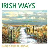 Irish Ways: Music & Song of Ireland