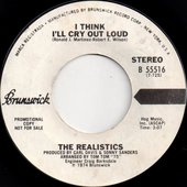 I Think I'll Cry Out Loud (by The Realistics)