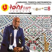 Ambassel Tewesta Instrumental, Vol 8