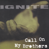 Ignite - Call on My Brothers.png